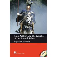King Arthur and The Knights Of The Round Table (Audio CD Included)