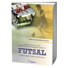 Livro Metodologia dos jogos condicionados para o futsal