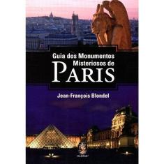 Guia Dos Monumentos Misteriosos De Paris