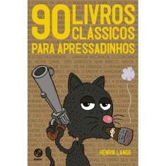 90 livros clássicos para apressadinhos