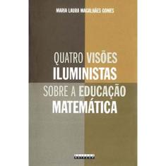 Quatro visões iluministas sobre A educação matemática