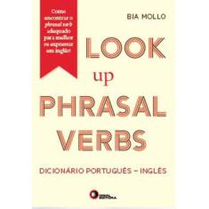 Look Up Phrasal Verbs - Dicionário Português-Inglês