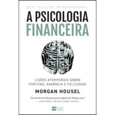 Livro - A psicologia financeira - Harper Collins