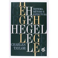 Hegel - Sistema, Método e Estrutura