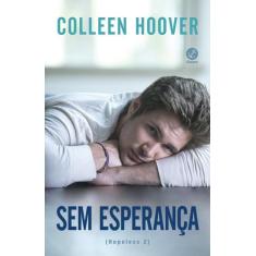 Livro - Sem Esperança (Vol. 2 Hopeless)