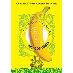 A curvatura da banana: Quem tem um projeto de nação para o Brasil?