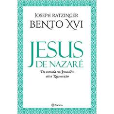 Jesus De Nazaré - Da Entrada Em Jerusalém Ate A Ressureição