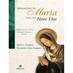 Mensagens De Maria Para Um Novo Dia