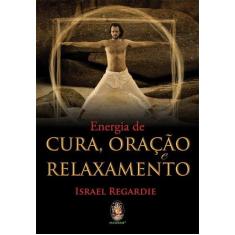 Livro - Energia de cura, oração e relaxamento