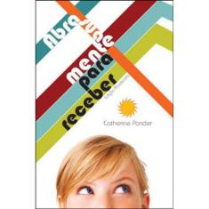 Abra Sua Mente Para Receber