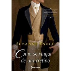 Como Se Vingar De Um Cretino