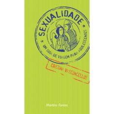 Livro - Sexualidade: um Guia de Viagem Para Adolescentes