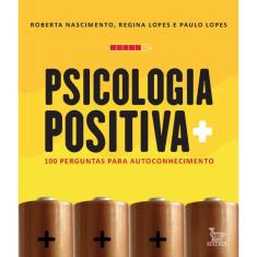 Livro - Psicologia positiva: 100 perguntas para autoconhecimento