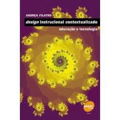 Livro - Design Instrucional Contextualizado - Educação E Tecnologia