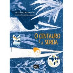 Livro - O centauro e a sereia