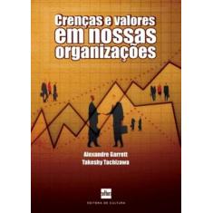 Crenças e Valores Em Nossas Organizações Sortido - EDITORA DE CULTURA,