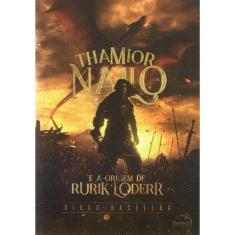 Thamior Nailo e a Origem de Rurik Loderr