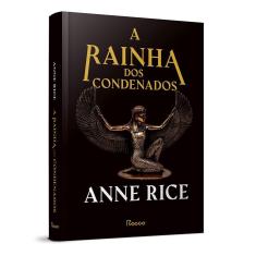 A Rainha Dos Condenados (Capa Dura)
