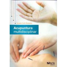 Acupuntura Multidisciplinar - Phorte Editora  Ltda