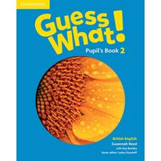 Guess What. 2 - Pupil´s Book - British English