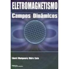 Eletromagnetismo - Campos Dinamicos