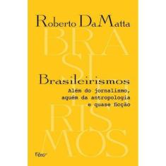 Brasileirismos: Além do jornalismo, aquém da antropologia e quase ficção