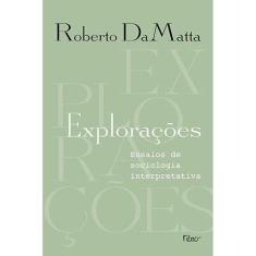Explorações: Ensaios de sociologia interpretativa