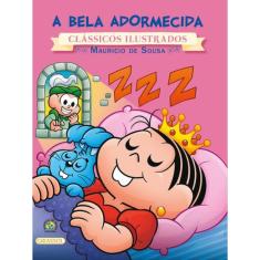 Turma Da Mônica - Clássicos Ilustrados - A Bela Adormecida
