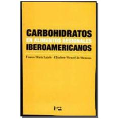 Carbohidratos En Alimentos Regionales Iberoamerica