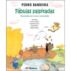 Fabulas Palpitadas Recontadas Em Versos E Comentadas