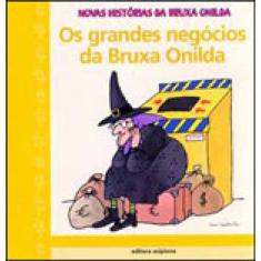 Os Grandes Negócios Da Bruxa Onilda