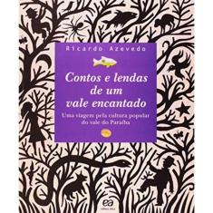 Contos E Lendas De Um Vale Encantado