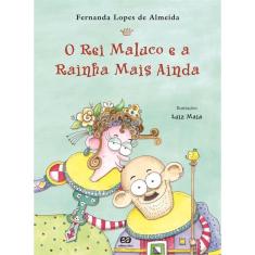 O rei maluco e a rainha mais ainda