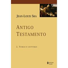 Antigo Testamento 2: Temas e leituras