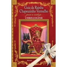 Guia Da Rainha - Chapeuzinho Vermelho Para A Realeza