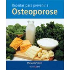 Receitas Para Prevenir A Osteoporose - Marco Zero