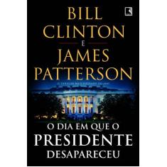 Livro - O Dia Em Que O Presidente Desapareceu