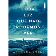 Toda Luz Que Não Podemos Ver
