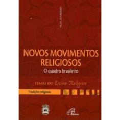 Novos Movimentos Religiosos - o Quadro Brasileiro - Tradições Religiosas