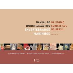 Manual De Identificação Dos Invertebrados Marinhos Da Região Sudeste-Sul Do Brasil Vol. 2