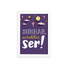 Quadro Infantil Menina Frase Sonhar Moldura Branca 22x32cm