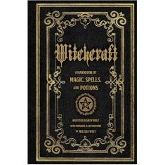 Witchcraft: A Handbook of Magic Spells and Potions: 1