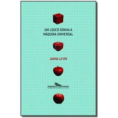 Louco Sonha A Máquina Universal, Um