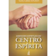 Dimensões Espirituais do Centro Espirita-02Ed