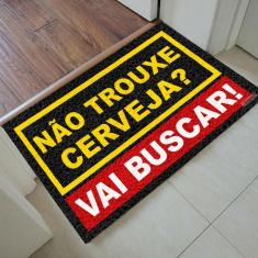 Tapete Capacho Personalizado - Não trouxe cerveja