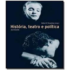 Historia, Teatro E Politica