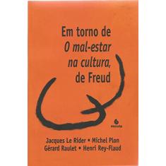 Em Torno de O Mal-estar na Cultura, de Freud