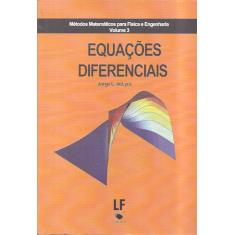 Métodos matemáticos para física e engenharia - Volume 3: Equações diferenciais