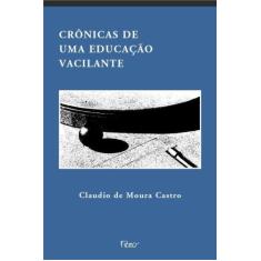 Cronicas De Uma Educacao Vacilante - - Rocco