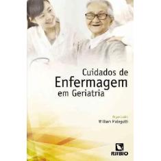 Cuidados De Enfermagem Em Geriatria - Livraria E Editora Rubio Ltda